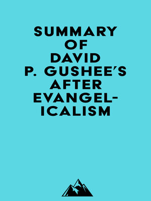 cover image of Summary of David P. Gushee's After Evangelicalism